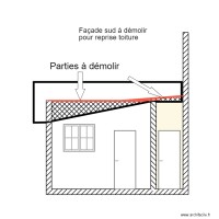 Façade sud à démolir pour reprise toiture