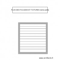 PLAN DES FACADES ET TOITURES 2eme partie