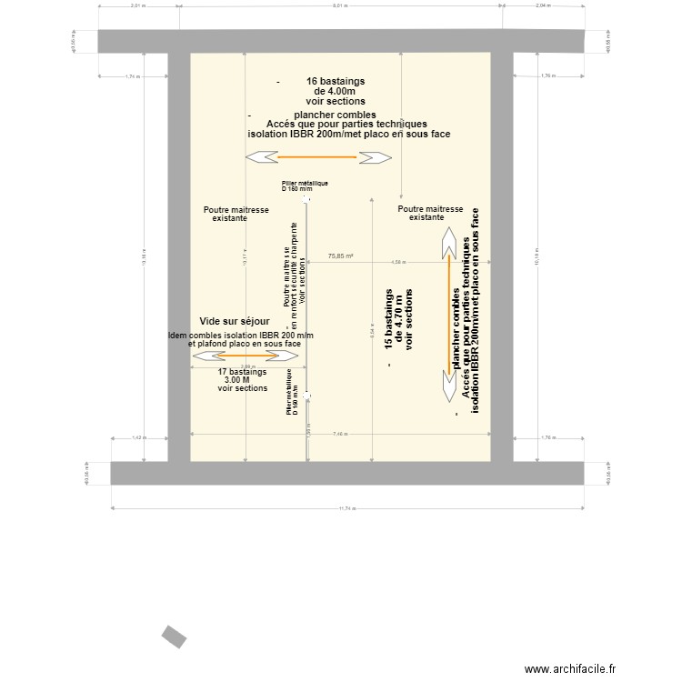 1er Niveau Renforts et plancher Isolation comble,placo sous face                            1er Niveau Plancher combles                                                                                                  et palco sous plafond . Plan de 1 pièce et 76 m2