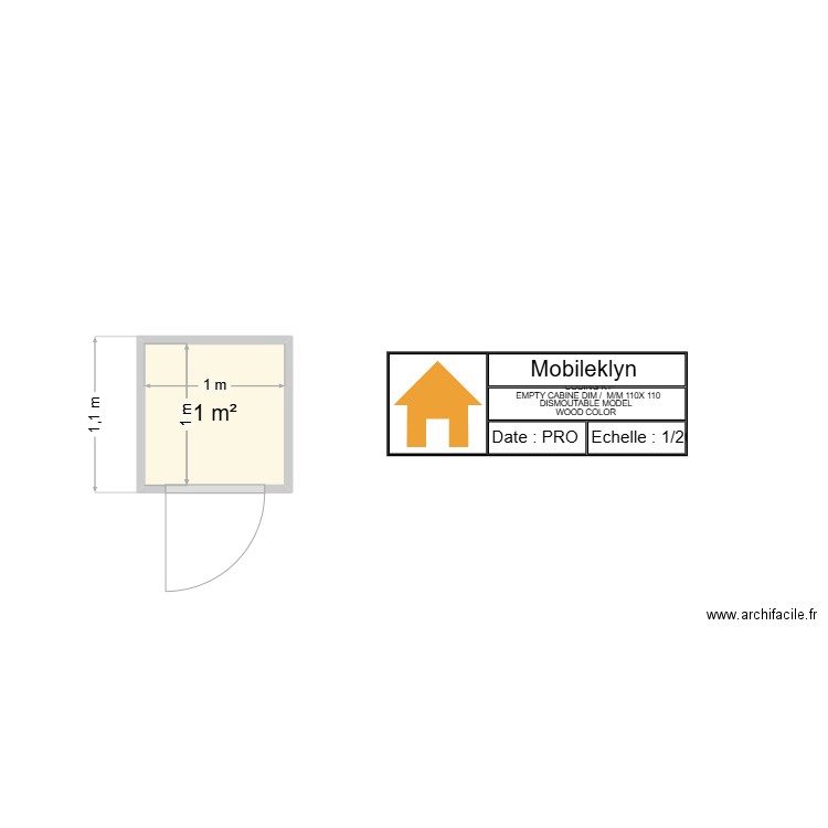 DISMOUTABLE CABIN 110 X 100 X H 230 BIS. Plan de 1 pièce et 1 m2